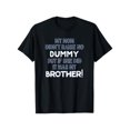 thumbnail image 1 of Mom Didn’t Raise a Fool But if She Did it Would Be Brother T-Shirt, 1 of 7