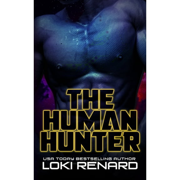 The Human Hunter: A Dark Alien Romance (Paperback) by Loki Renard