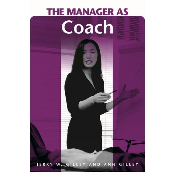 Manager as ... The Manager as Coach, (Hardcover)