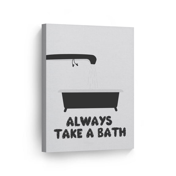 Smile Art Design Always Take a Bath Quote Saying Bathroom Decor CANVAS PRINT Funny Bathroom Sign Kids Bathroom Wall Decor Nursery Wall Art Home Decoration Ready to Hang Made in USA- 12x8