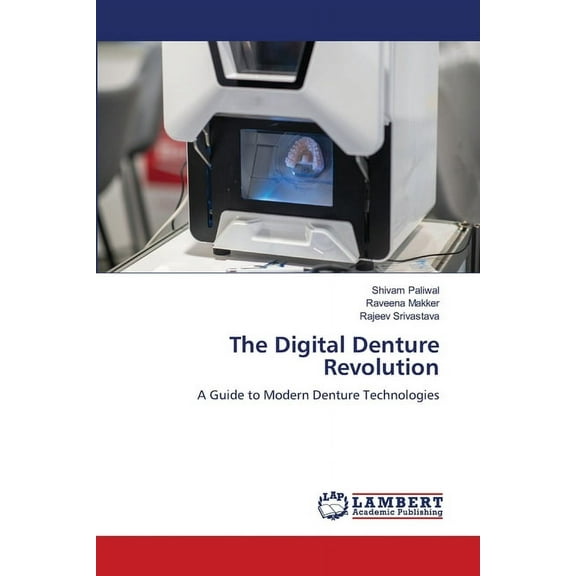 The Digital Denture Revolution, (Paperback)