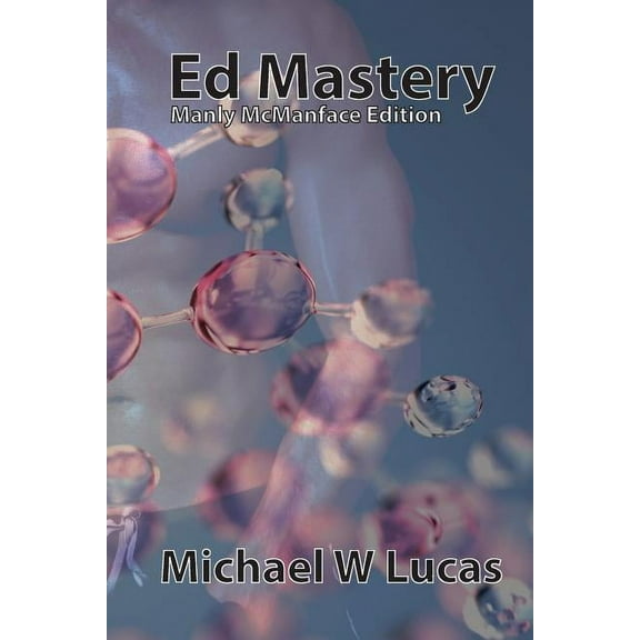 Ed Mastery (Manly McManface Edition): The Standard Unix Text Editor, (Paperback)