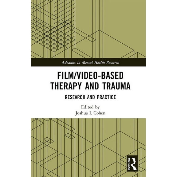 Advances in Mental Health Research Film/Video-Based Therapy and Trauma: Research and Practice, (Hardcover)