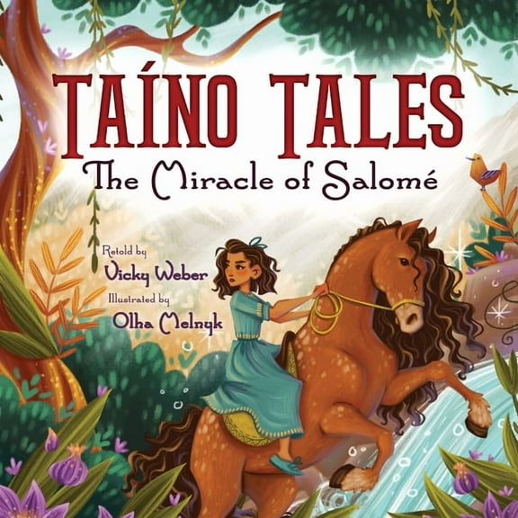 TaÃ­no Tales: The Miracle of SalomÃ©, (Hardcover)