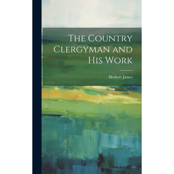 The Country Clergyman and his Work (Hardcover)