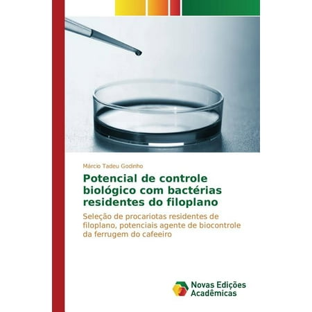 Potencial de controle biológico com bactérias residentes do filoplano (Paperback)