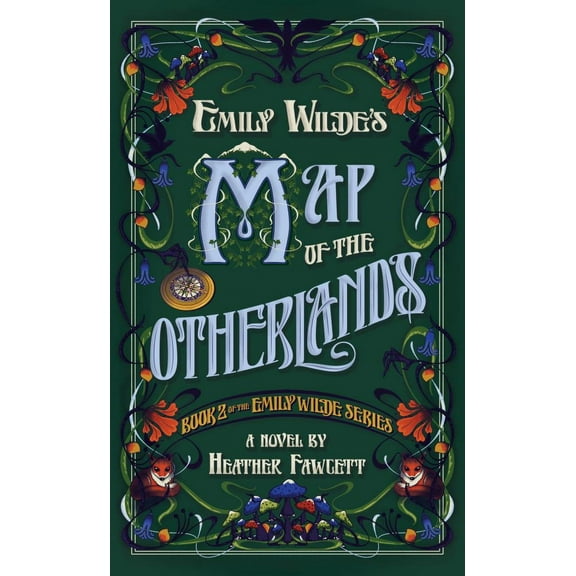 Heather Fawcett: Emily Wilde's Map of the Otherlands (Hardcover)