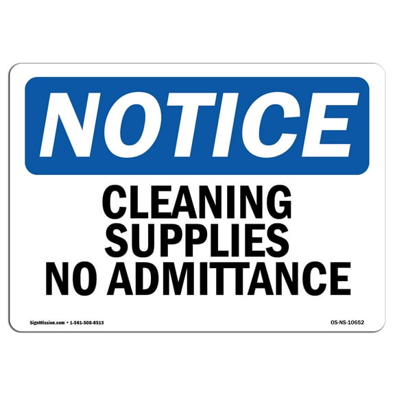 SignMission OS-NS-A-1824-L-10652 18 x 24 in. OSHA Notice Sign - Cleaning Supplies No Admittance
