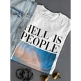 thumbnail image 3 of Hell Is People T-Shirt Women -Smartprints Designs, Female Large, 3 of 4