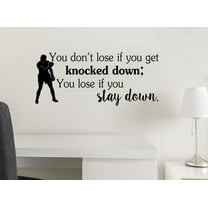 You Don't Lose if You get Knocked Down 23 x 10 Vinyl Wall Quote Decal Boxing Sticker Sports Team Office Decal Art Decor Motivational Inspirational Ruth Inspired Lettering