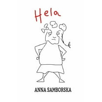 Hela: A Novel Of Science, Faith, Love And Poland - 9780997594218