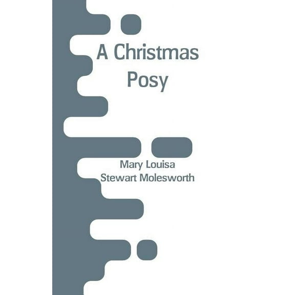 A Christmas Posy, (Paperback)