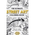 thumbnail image 1 of Pre-Owned The Ultimate Street Art Coloring Book (Hardcover) 099724853X 9780997248531, 1 of 1
