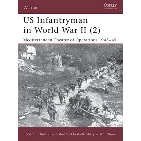 Pre-Owned Us Infantryman in World War II (2): Mediterranean Theater of Operations 1942-45 (Paperback) 1841763314 9781841763316