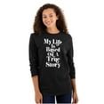 thumbnail image 3 of Life Based True Story Sarcastic Humor Long Sleeve TShirt Men Women Brisco Brands S, 3 of 6