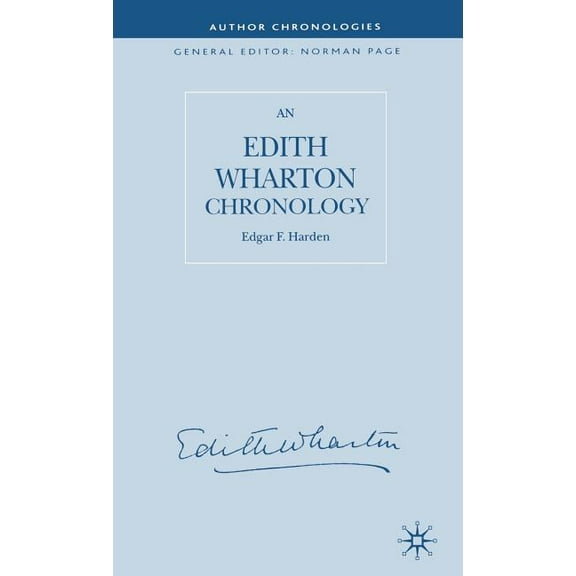 Author Chronologies An Edith Wharton Chronology, (Hardcover)