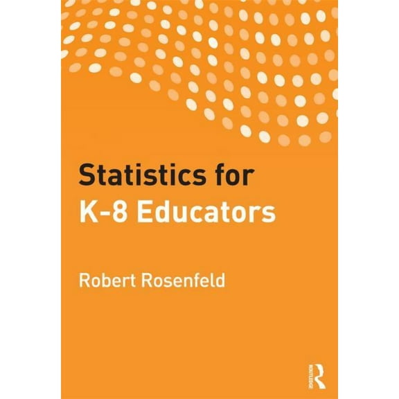 Statistics for K-8 Educators, (Paperback)