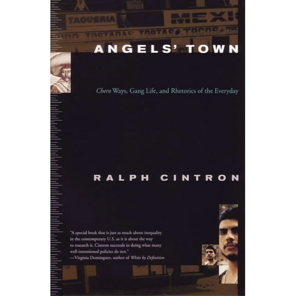 Angels Town : Chero Ways, Gang Life, and the Rhetorics of Everyday (Paperback)