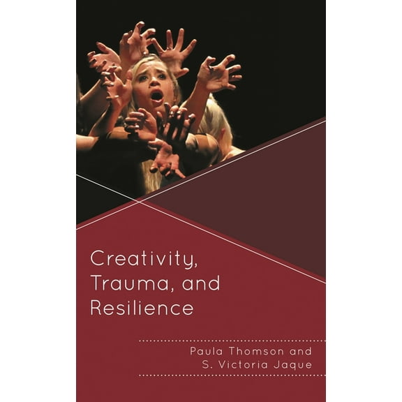 Creativity, Trauma, and Resilience, (Hardcover)