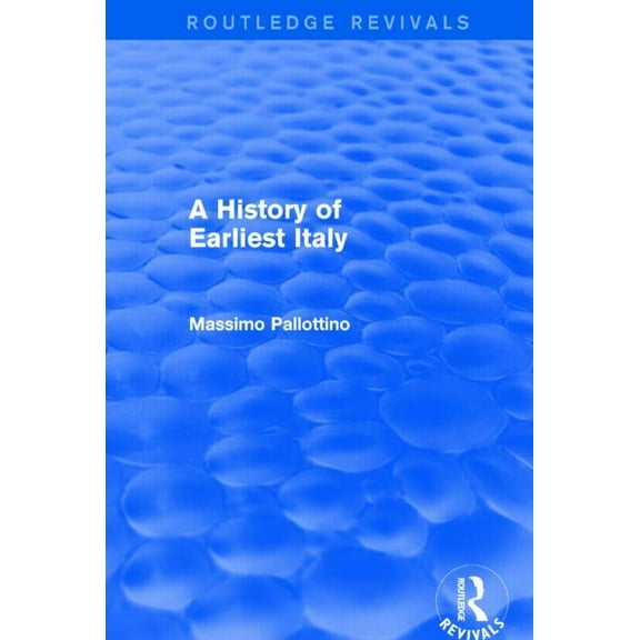 Routledge Revivals A History of Earliest Italy (Routledge Revivals), (Paperback)
