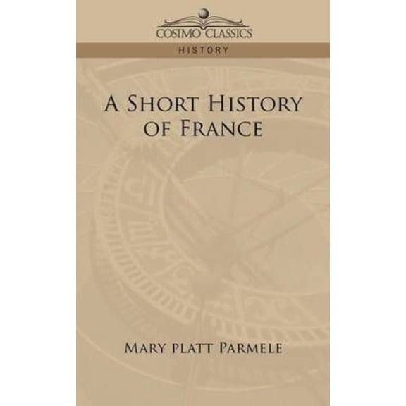 A Short History of France (Paperback)