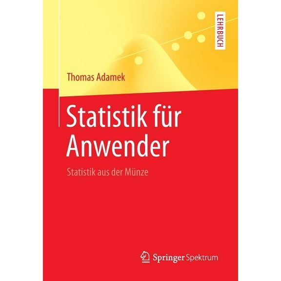 Springer-Lehrbuch Statistik Für Anwender: Statistik Aus Der Münze, (Paperback)