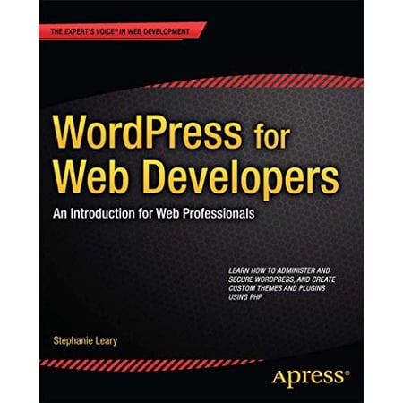 Wordpress for Web Developers: An Introduction for Web Professionals (Paperback)