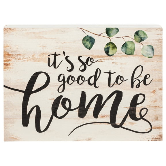 P. Graham Dunn It s So Good to Be Home Whitewash 5.5 x 7.25 Solid Wood Barnhouse Block Sign