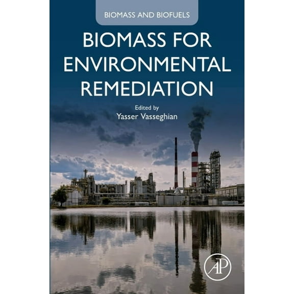 Biomass and Biofuels Biomass for Environmental Remediation, (Paperback)