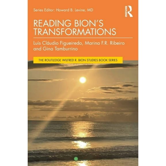 The Routledge Wilfred R. Bion Studies Bo Reading Bion's Transformations, (Paperback)