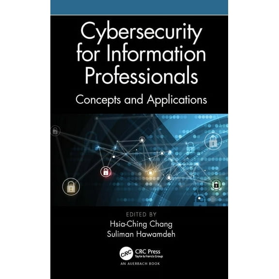 Cybersecurity for Information Professionals: Concepts and Applications, (Hardcover)