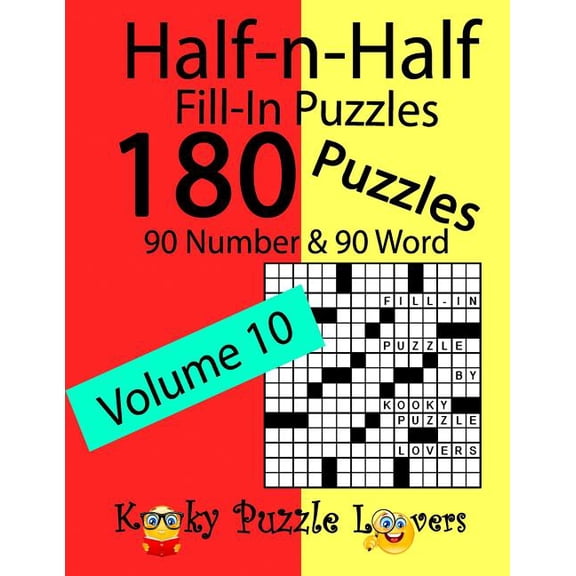 Half-n-Half Fill-In Puzzles, Volume 10: 180 Puzzles, 90 Number & 90 Word Fill-In Puzzles, (Paperback)