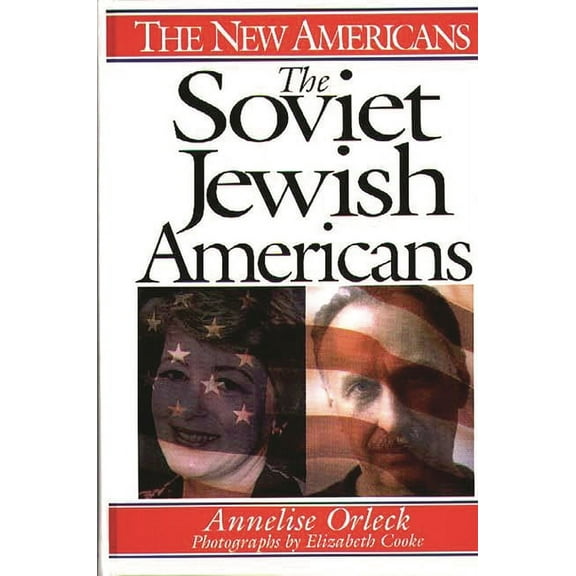 New Americans The Soviet Jewish Americans, (Hardcover)