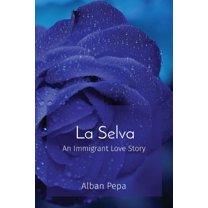 La Selva: An Immigrant Love Story, (Paperback)