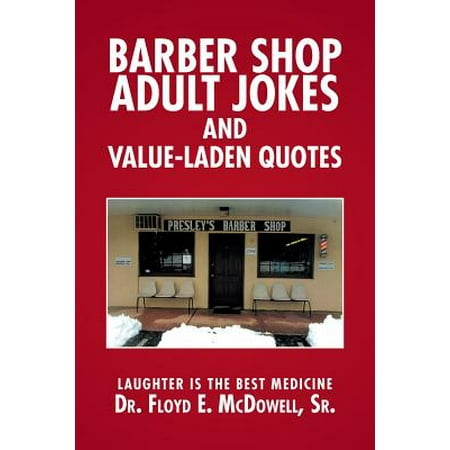 Barber Shop Adult Jokes and Value-Laden Quotes : Laughter Is the Best (Best Add Medicine For Adults)