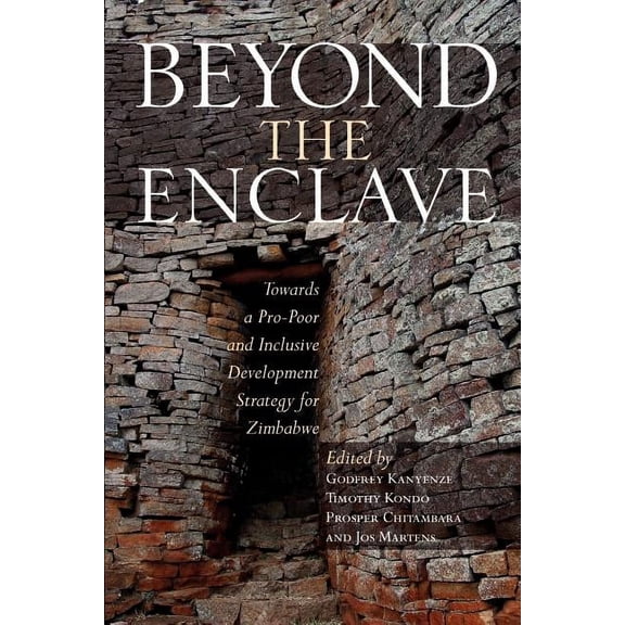 Beyond the Enclave: Towards a Pro-Poor and Inclusive Development Strategy for Zimbabwe (Paperback)