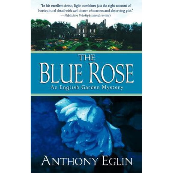 Pre-Owned The Blue Rose: An English Garden Mystery (Paperback) 1250005337 9781250005335