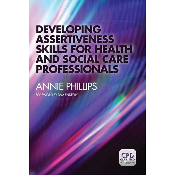 Developing Assertiveness Skills for Health and Social Care Professionals (Paperback)