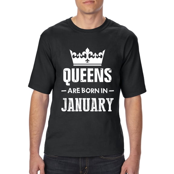 NIB - Big Men's T-Shirt, up to Tall Size 3XLT - Birthday Gift Queens Are Born in January