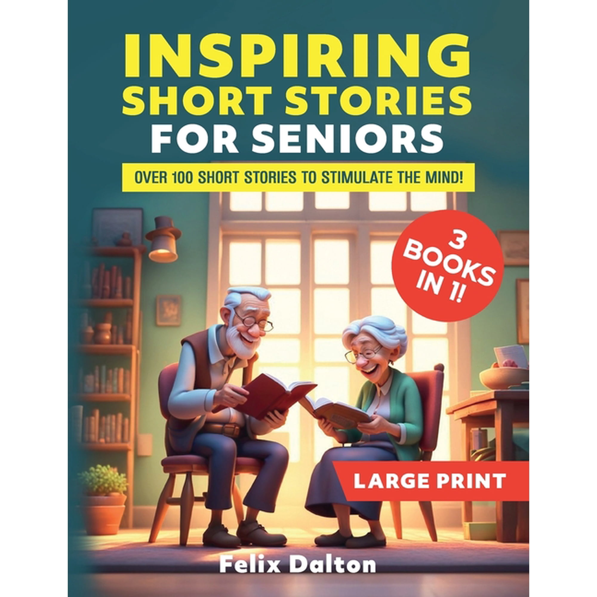 Large Print Short Stories for Seniors: 3 Books in 1: Over 100 Short Stories to Stimulate the Mind!, (Paperback)