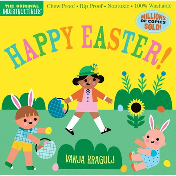 Pre-Owned Indestructibles: Happy Easter!: Chew Proof - Rip Proof - Nontoxic - 100% Washable (Book for Babies, Newborn Books, Safe to Chew) (Paperback) 1523514132 9781523514137