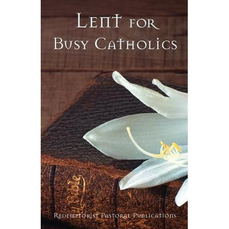 Lent for Busy Catholics