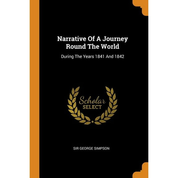 Narrative of a Journey Round the World : During the Years 1841 and 1842 (Paperback)