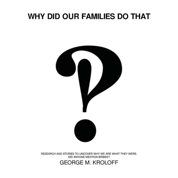 Why Did Our Families Do That, (Paperback)