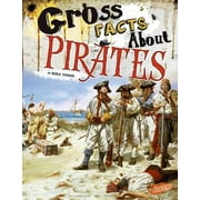 Gross Facts about Pirates [Library Binding - Used]