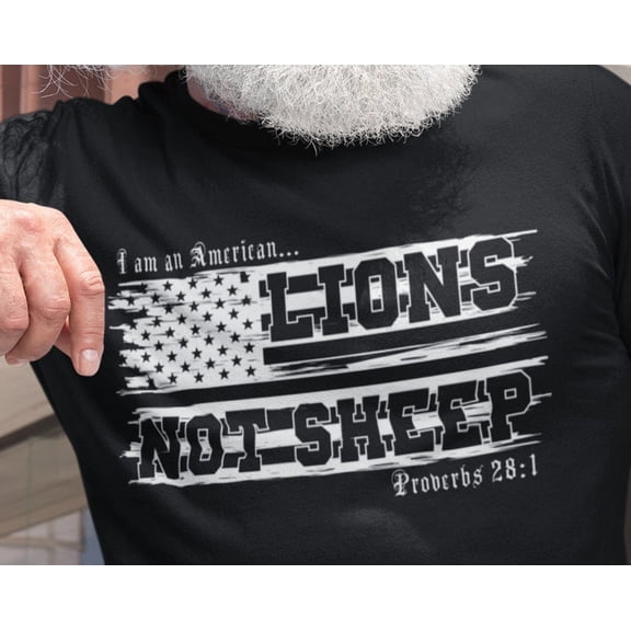 Lions Not Sheep American Tshirt Proverbs 281 USA Flag Patriotic Shirt