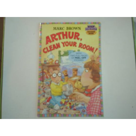 Pre-Owned Arthur, Clean Your Room! (Step-Into-Reading, Step 3) (Paperback) 067988467X 9780679884675