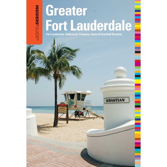 Insiders' Guide(r) to Greater Fort Lauderdale - Paperback
