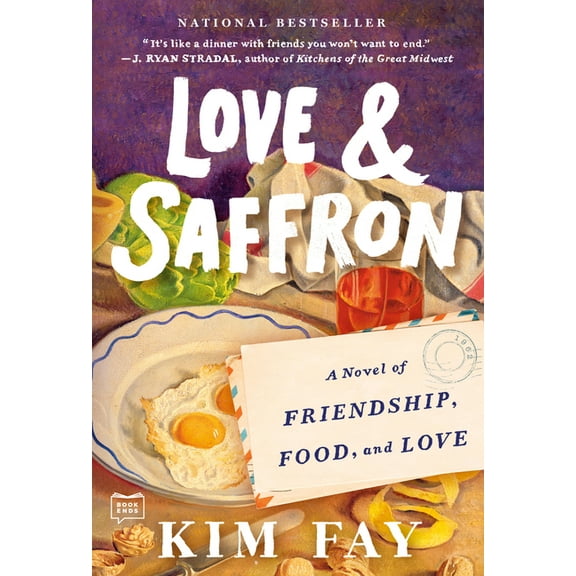Love & Saffron: A Novel of Friendship, Food, and Love, (Paperback)