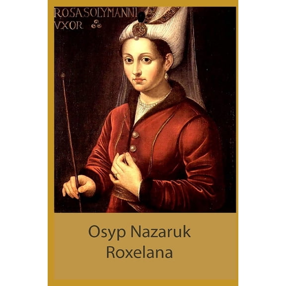 Roxelana, (Paperback)